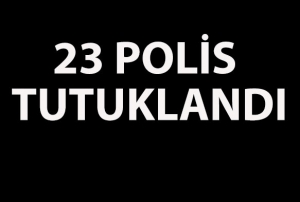 Kayseride 23 polis tutukland