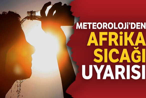 Meteoroloji'den Afrika' sca uyars