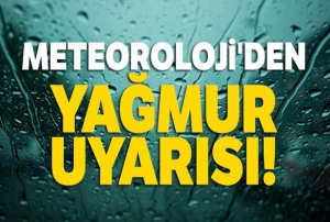 Meteoroloji'den yamur uyars!