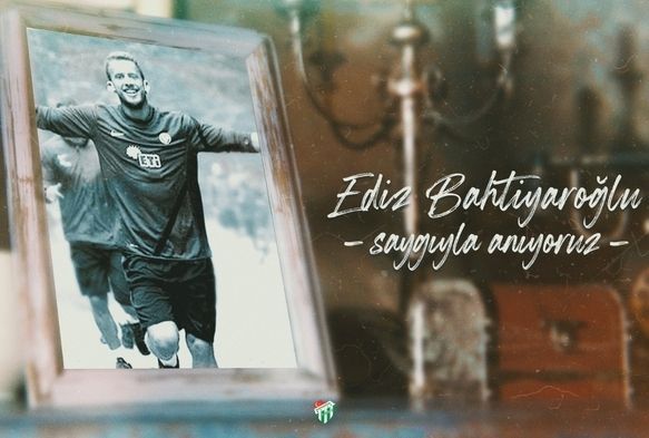 Bursaspor, Ediz Bahtiyaroğlu’nu unutmadı
